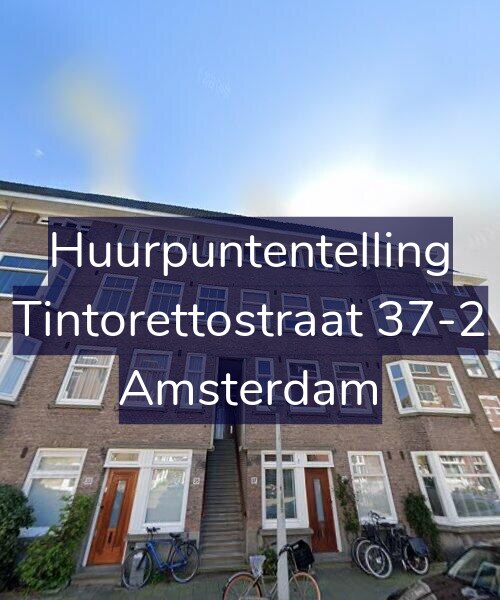 Foto gevel Huurpuntentelling voor Tintorettostraat 37-2, Amsterdam