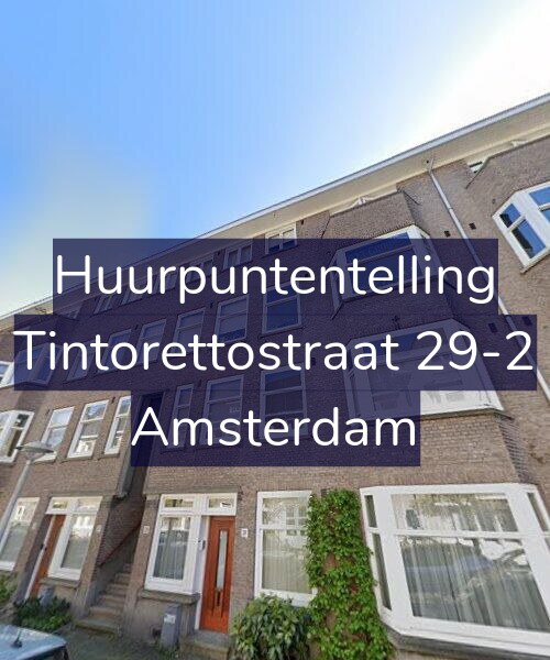 Foto gevel Huurpuntentelling voor Tintorettostraat 29-2, Amsterdam