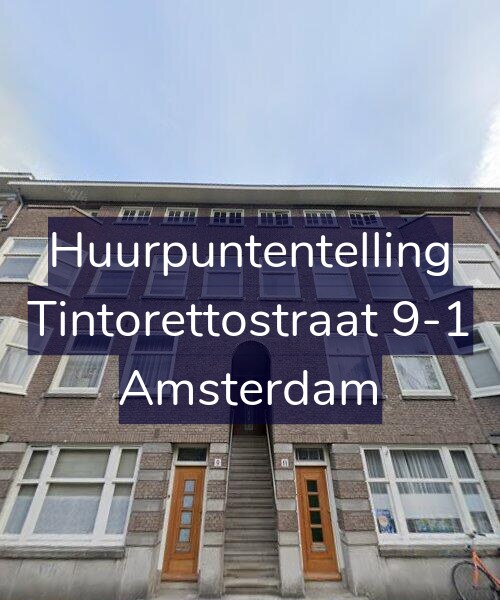 Foto gevel Huurpuntentelling voor Tintorettostraat 9-1, Amsterdam