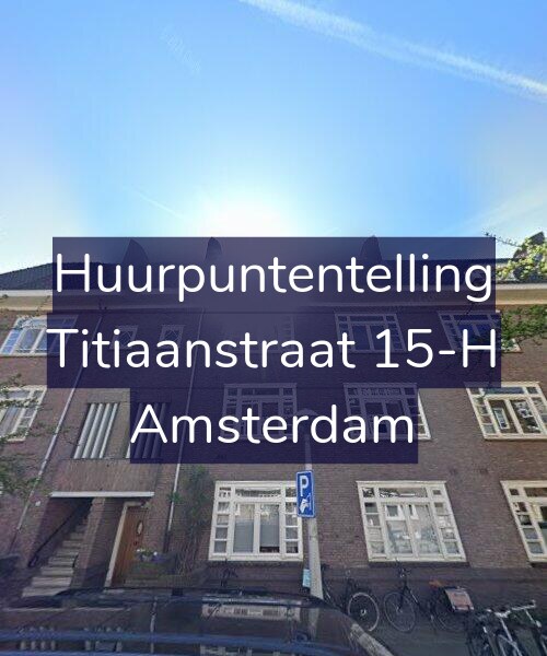 Foto gevel Huurpuntentelling voor Titiaanstraat 15-H, Amsterdam
