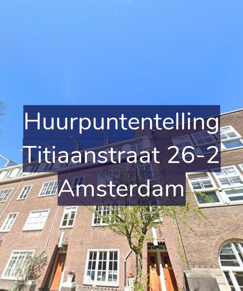 Foto gevel Huurpuntentelling voor Titiaanstraat 26-2, Amsterdam