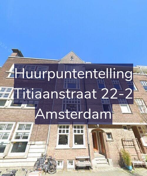 Foto gevel Huurpuntentelling voor Titiaanstraat 22-2, Amsterdam