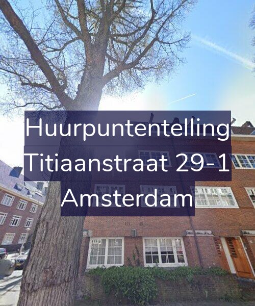 Foto gevel Huurpuntentelling voor Titiaanstraat 29-1, Amsterdam