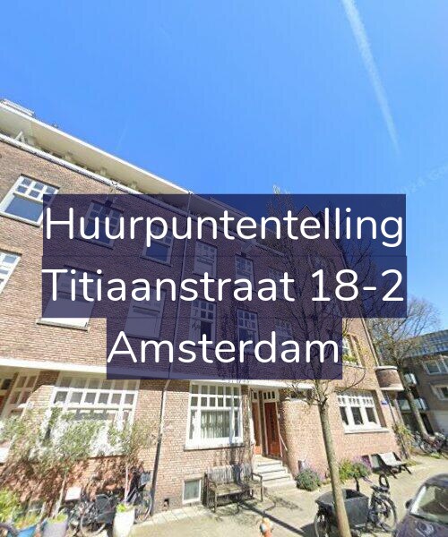 Foto gevel Huurpuntentelling voor Titiaanstraat 18-2, Amsterdam