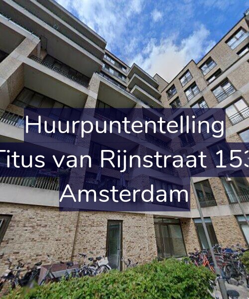 Foto gevel Huurpuntentelling voor Titus van Rijnstraat 153, Amsterdam
