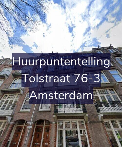 Foto gevel Huurpuntentelling voor Tolstraat 76-3, Amsterdam