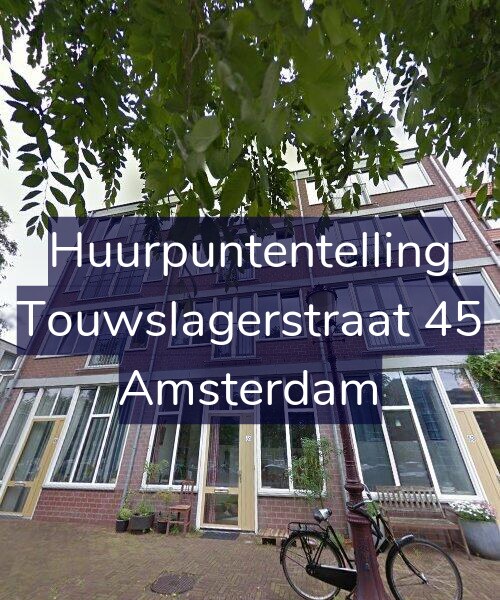 Foto gevel Huurpuntentelling voor Touwslagerstraat 45, Amsterdam