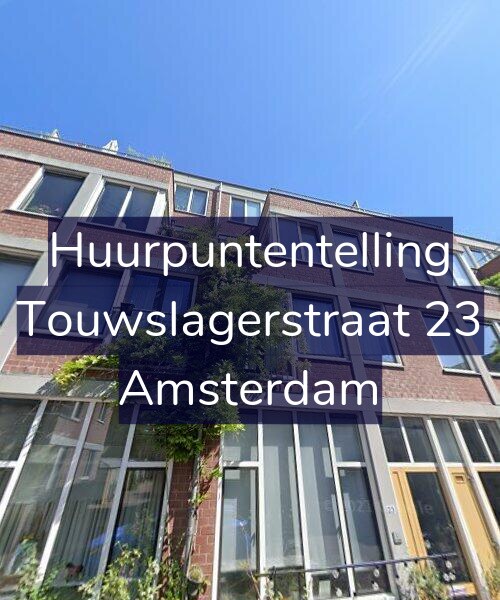 Foto gevel Huurpuntentelling voor Touwslagerstraat 23, Amsterdam