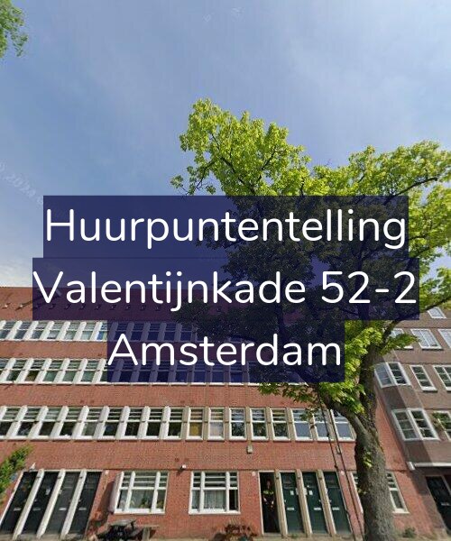 Foto gevel Huurpuntentelling voor Valentijnkade 52-2, Amsterdam