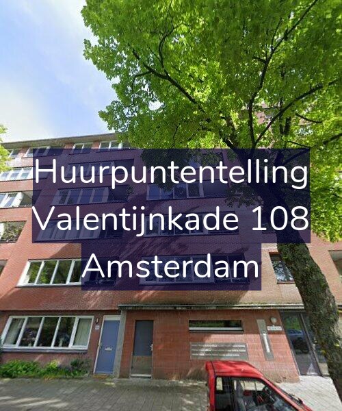 Foto gevel Huurpuntentelling voor Valentijnkade 108, Amsterdam