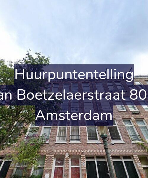 Foto gevel Huurpuntentelling voor Van Boetzelaerstraat 80-2, Amsterdam