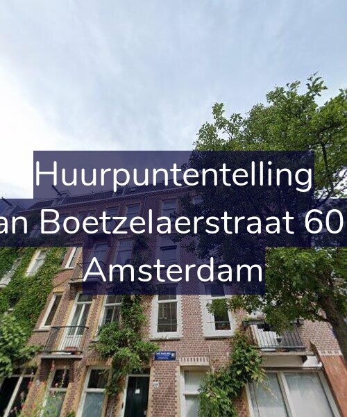 Foto gevel Huurpuntentelling voor Van Boetzelaerstraat 60-3, Amsterdam