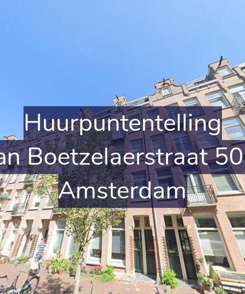 Foto gevel Huurpuntentelling voor Van Boetzelaerstraat 50-4, Amsterdam
