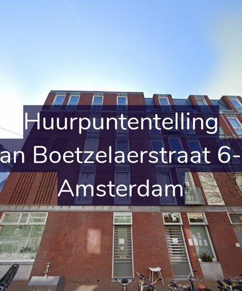 Foto gevel Huurpuntentelling voor Van Boetzelaerstraat 6-D, Amsterdam