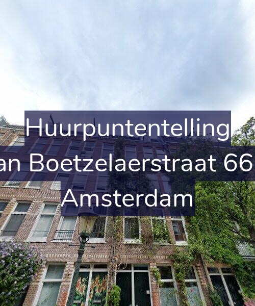 Foto gevel Huurpuntentelling voor Van Boetzelaerstraat 66-3, Amsterdam