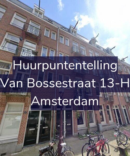 Foto gevel Huurpuntentelling voor Van Bossestraat 13-H, Amsterdam