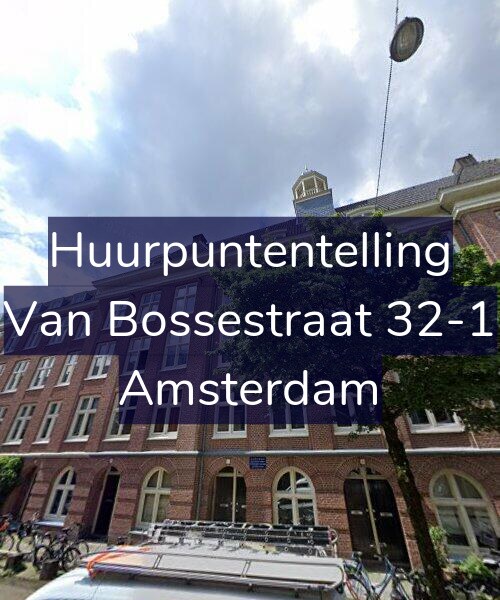 Foto gevel Huurpuntentelling voor Van Bossestraat 32-1, Amsterdam