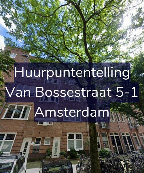 Foto gevel Huurpuntentelling voor Van Bossestraat 5-1, Amsterdam