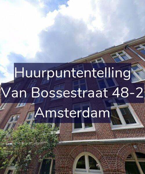 Foto gevel Huurpuntentelling voor Van Bossestraat 48-2, Amsterdam