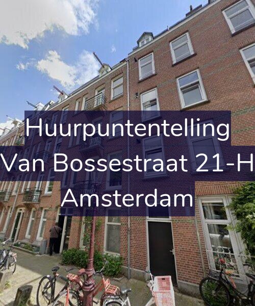 Foto gevel Huurpuntentelling voor Van Bossestraat 21-H, Amsterdam