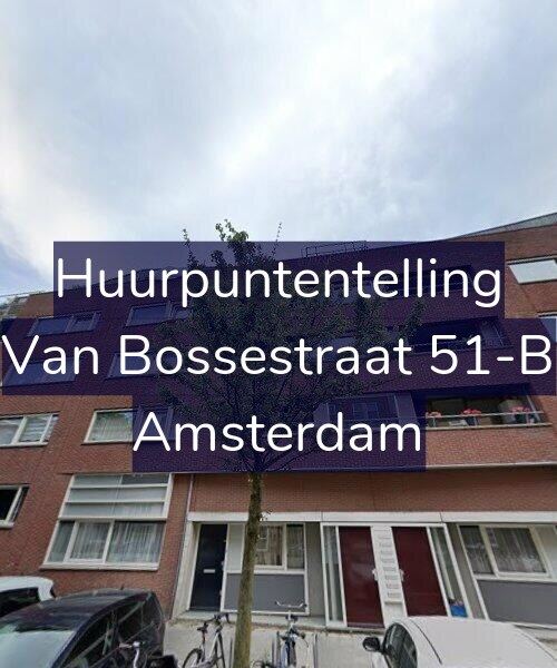 Foto gevel Huurpuntentelling voor Van Bossestraat 51-B, Amsterdam