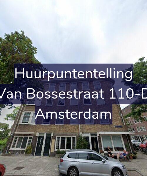 Foto gevel Huurpuntentelling voor Van Bossestraat 110-D, Amsterdam