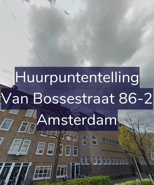 Foto gevel Huurpuntentelling voor Van Bossestraat 86-2, Amsterdam
