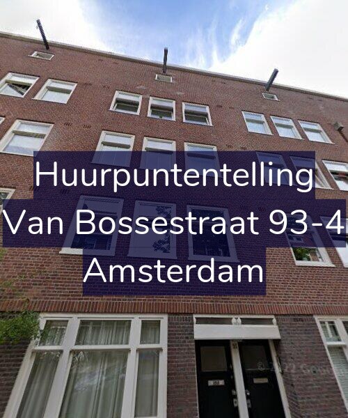 Foto gevel Huurpuntentelling voor Van Bossestraat 93-4, Amsterdam