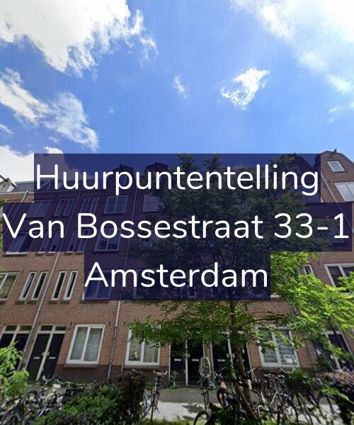 Foto gevel Huurpuntentelling voor Van Bossestraat 33-1, Amsterdam