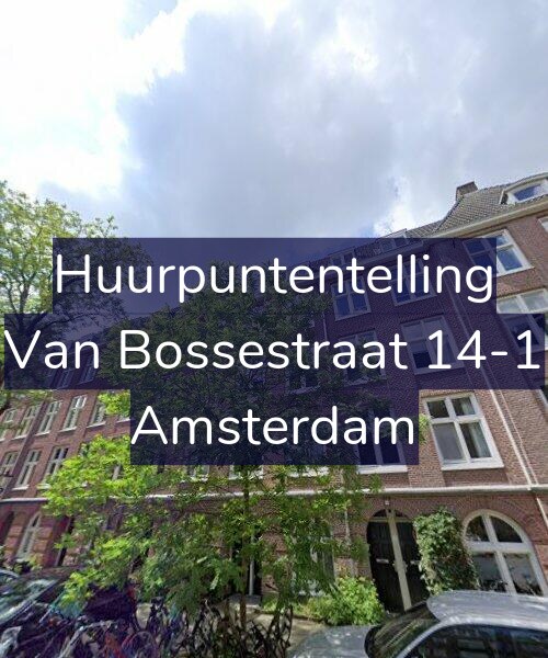 Foto gevel Huurpuntentelling voor Van Bossestraat 14-1, Amsterdam