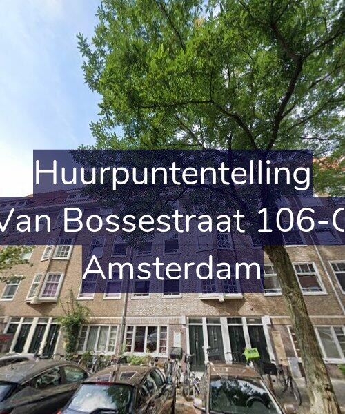 Foto gevel Huurpuntentelling voor Van Bossestraat 106-C, Amsterdam