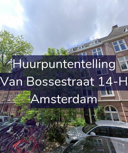 Foto gevel Huurpuntentelling voor Van Bossestraat 14-H, Amsterdam