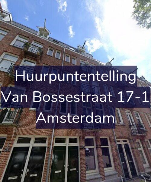 Foto gevel Huurpuntentelling voor Van Bossestraat 17-1, Amsterdam