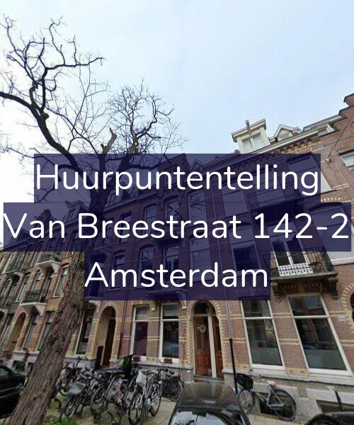 Foto gevel Huurpuntentelling voor Van Breestraat 142-2, Amsterdam