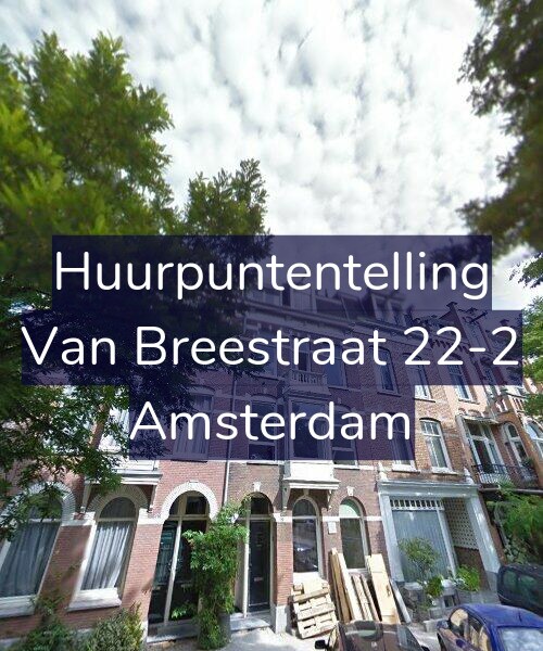 Foto gevel Huurpuntentelling voor Van Breestraat 22-2, Amsterdam