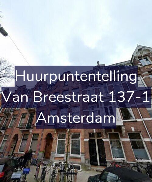 Foto gevel Huurpuntentelling voor Van Breestraat 137-1, Amsterdam