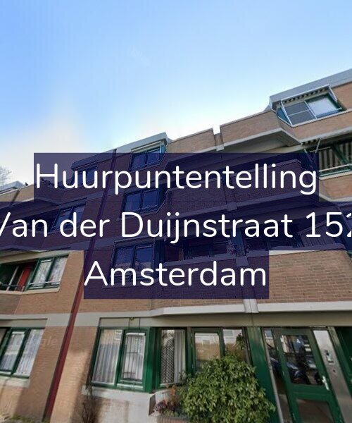 Foto gevel Huurpuntentelling voor Van der Duijnstraat 152, Amsterdam