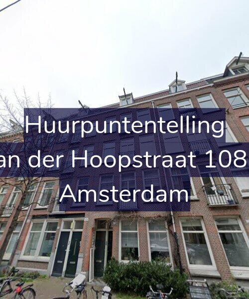 Foto gevel Huurpuntentelling voor Van der Hoopstraat 108-1, Amsterdam