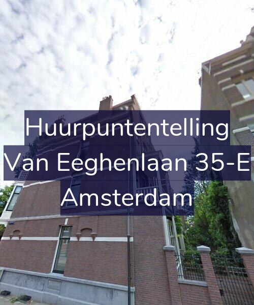 Foto gevel Huurpuntentelling voor Van Eeghenlaan 35-E, Amsterdam