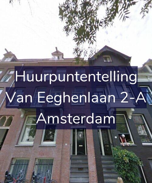Foto gevel Huurpuntentelling voor Van Eeghenlaan 2-A, Amsterdam