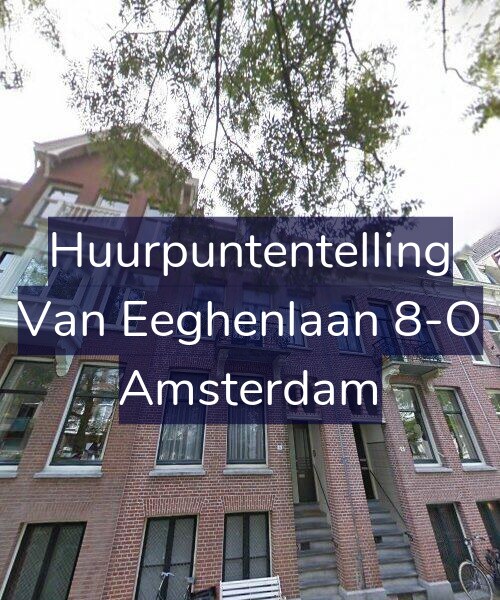 Foto gevel Huurpuntentelling voor Van Eeghenlaan 8-O, Amsterdam