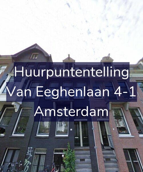 Foto gevel Huurpuntentelling voor Van Eeghenlaan 4-1, Amsterdam