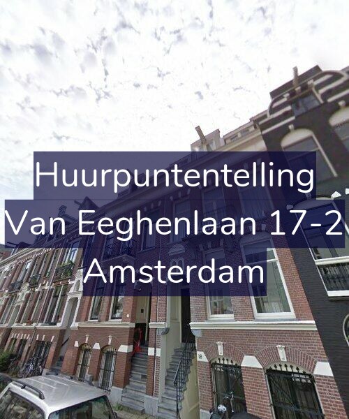 Foto gevel Huurpuntentelling voor Van Eeghenlaan 17-2, Amsterdam