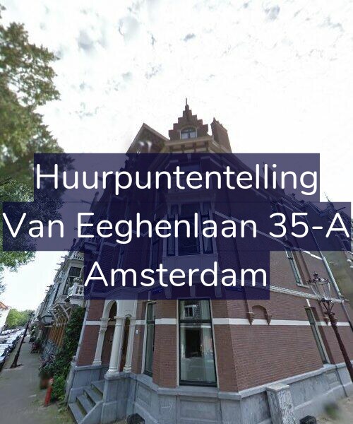 Foto gevel Huurpuntentelling voor Van Eeghenlaan 35-A, Amsterdam