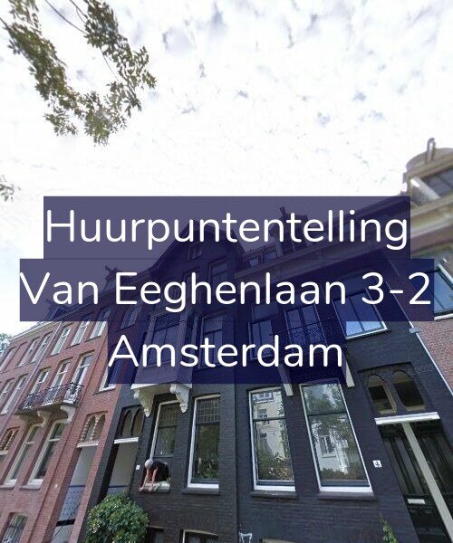 Foto gevel Huurpuntentelling voor Van Eeghenlaan 3-2, Amsterdam