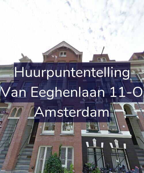 Foto gevel Huurpuntentelling voor Van Eeghenlaan 11-O, Amsterdam