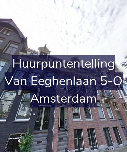 Foto gevel Huurpuntentelling voor Van Eeghenlaan 5-O, Amsterdam