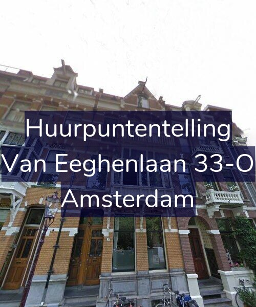Foto gevel Huurpuntentelling voor Van Eeghenlaan 33-O, Amsterdam