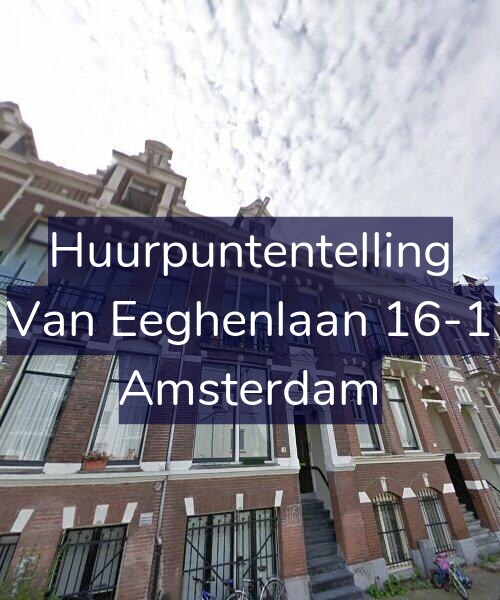 Foto gevel Huurpuntentelling voor Van Eeghenlaan 16-1, Amsterdam