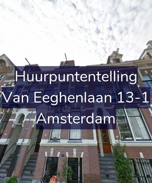 Foto gevel Huurpuntentelling voor Van Eeghenlaan 13-1, Amsterdam